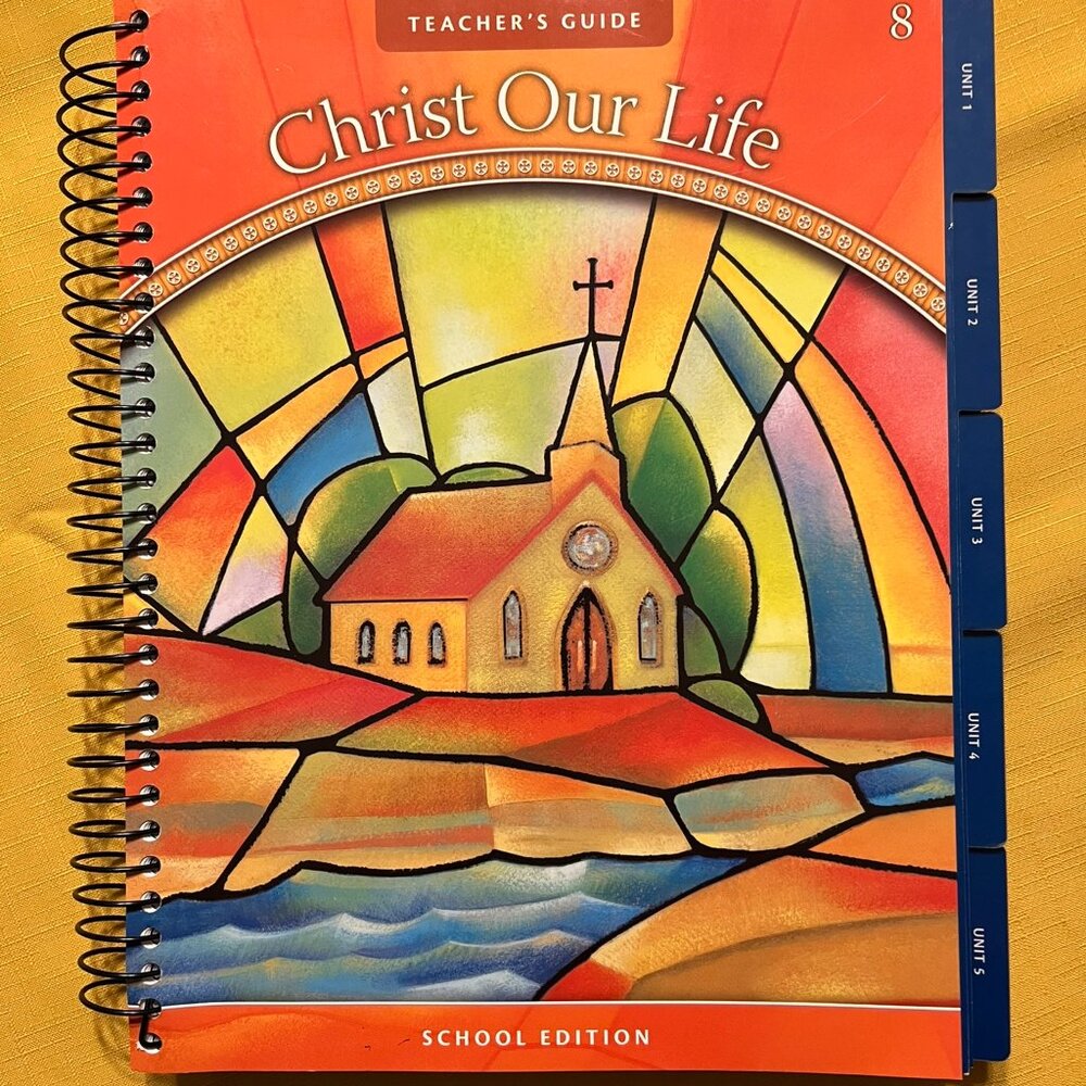 Jesus the Way, the Truth, and the Life: Grade 8 Teacher's Edition